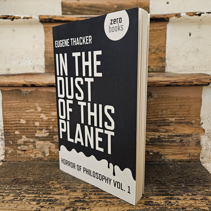 Front cover of In the Dust of this Planet by Eugene Thacker