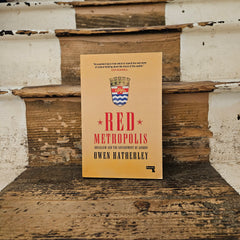 Red Metropolis: Socialism and the Government of London - Owen Hatherley - Paperback
