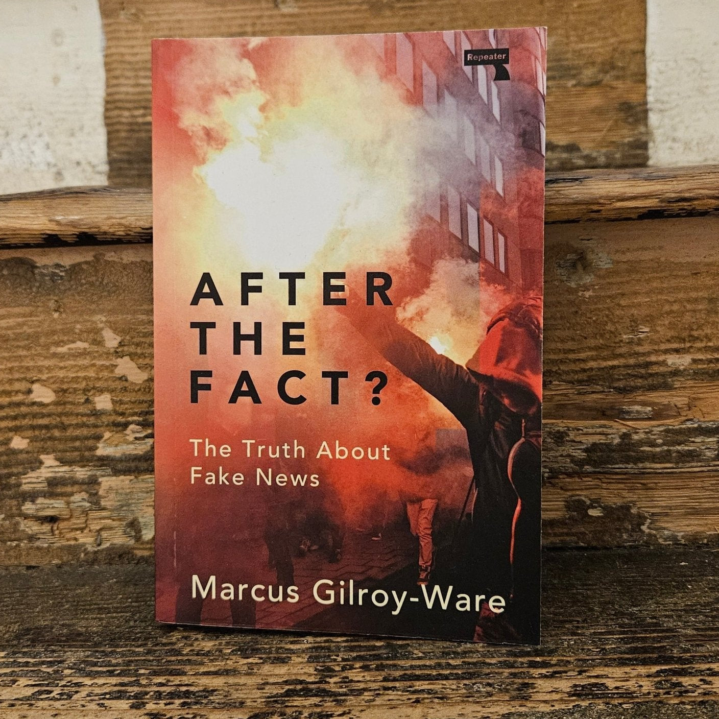 After the Fact?: The Truth About Fake News - Marcus Gilroy-Ware - Paperback - Regent Tailoring Salisbury
