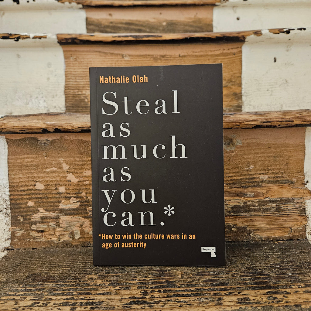 Front cover of Steal as Much as You Can - Nathalie Olah 