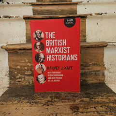 The British Marxist Historians - Harvey J. Kaye - Paperback