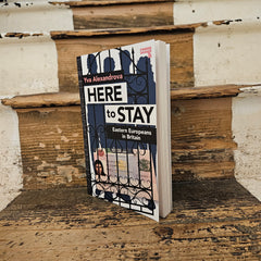 Here to Stay: Eastern Europeans in Britain - Yva Alexandrova  - Paperback