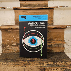Anti-Oculus: A Philosophy of Escape - Acid Horizon - Paperback