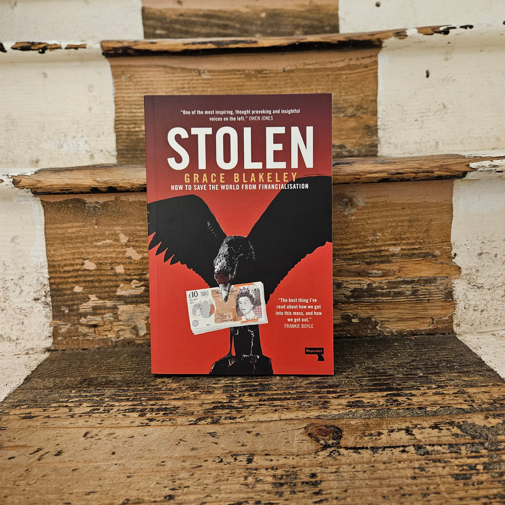 Front cover of Stolen: How to save the world from financialisation - Grace Blakeley