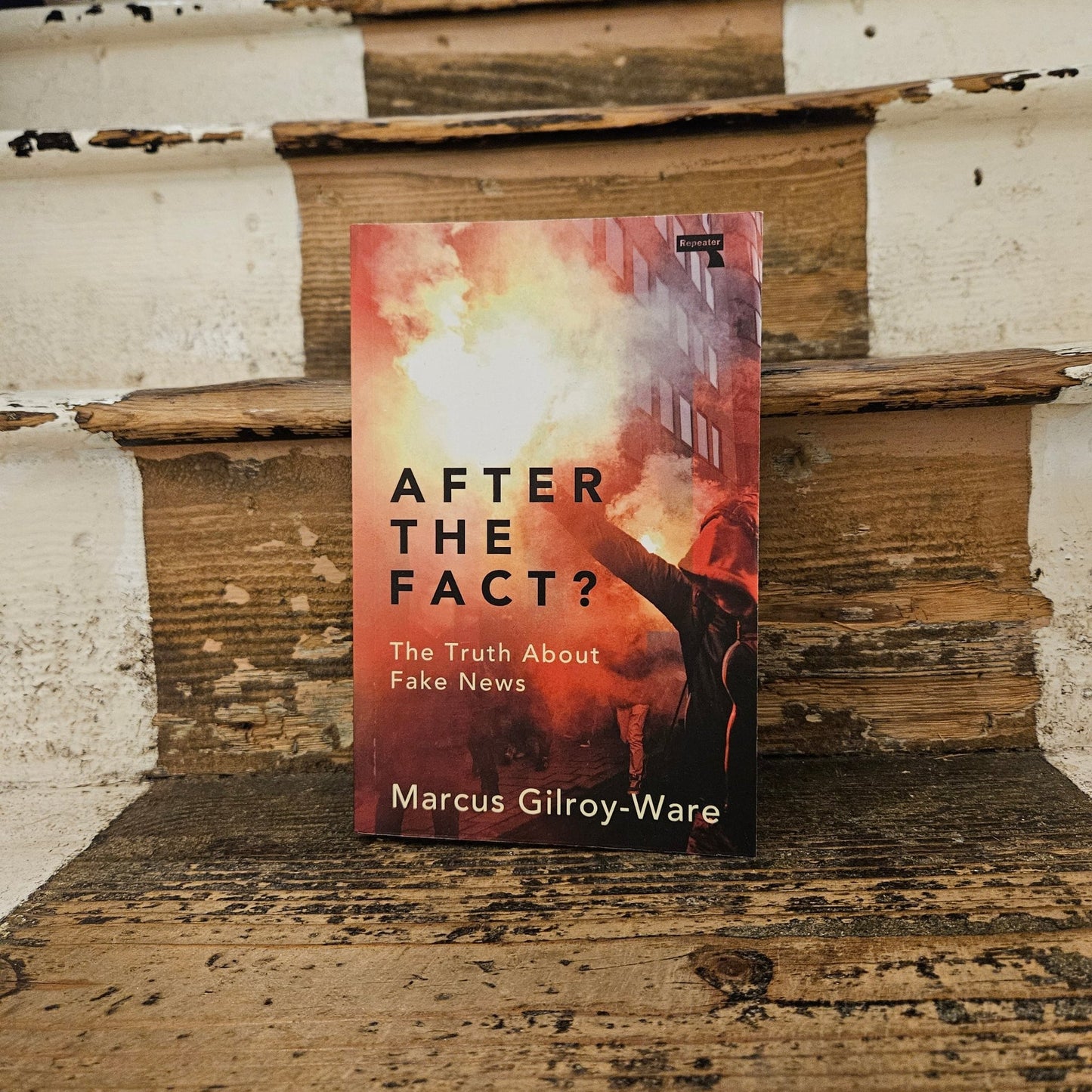 After the Fact?: The Truth About Fake News - Marcus Gilroy-Ware - Paperback - Regent Tailoring Salisbury