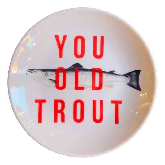 Art Wow - “You Old Trout” Ceramic Plate - 6 Inch - Regent Tailoring Salisbury