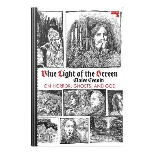 Blue Light of the Screen: On Horror, Ghosts, and God - Claire Cronin - Paperback - Regent Tailoring Salisbury