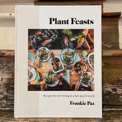 Plant Feasts - Frankie Paz - Hardback - Regent Tailoring Salisbury