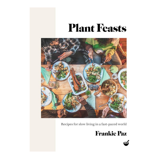 Plant Feasts - Frankie Paz - Hardback - Regent Tailoring Salisbury