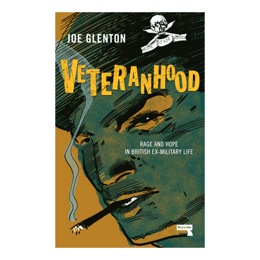 Veteranhood: Rage and Hope in British Ex-Military Life - Joe Glenton - Paperback - Regent Tailoring Salisbury