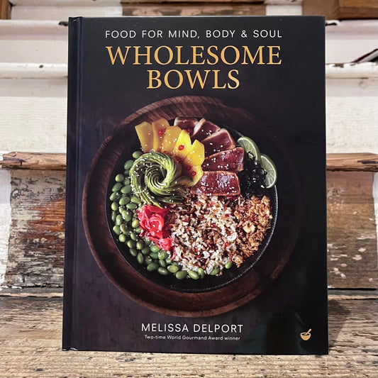 Wholesome Bowls - Melissa Delport - Hardback - Regent Tailoring Salisbury